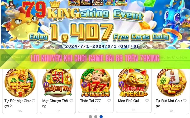 Lời Khuyên Khi Chơi Game Bài 68 Trên 79king